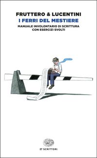 Produktbild: I ferri del mestiere. Manuale involontario di scrittura con esercizi svolti