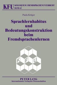 Produktbild: Sprachlernhabitus und Bedeutungskonstruktion beim Fremdsprachenlernen
