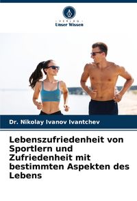 Produktbild: Lebenszufriedenheit von Sportlern und Zufriedenheit mit bestimmten Aspekten des Lebens