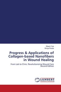 Produktbild: Progress & Applications of Collagen-based Nanofibers in Wound Healing
