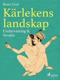 Produktbild: K&auml;rlekens landskap 3: Undervisning & Avtalet