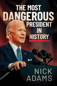 Produktbild: The Most Dangerous President in History