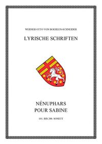 Produktbild: Werner Otto von Boehlen-Schneider: Lyrische Schriften / N&eacute;nuphars pour Sabine