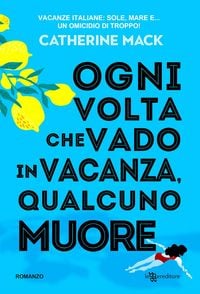 Produktbild: Ogni volta che vado in vacanza, qualcuno muore