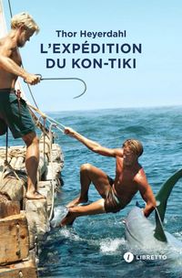 Produktbild: L'exp&eacute;dition du Kon-Tiki : sur un radeau &agrave; travers le Pacifique
