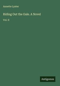 Produktbild: Riding Out the Gale. A Novel