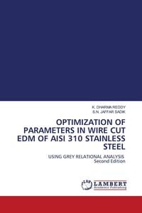 Produktbild: Optimization Of Parameters in Wire Cut Edm Of Aisi 310 Stainless Steel