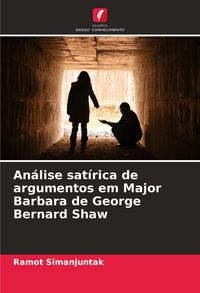 Produktbild: An&aacute;lise sat&iacute;rica de argumentos em Major Barbara de George Bernard Shaw