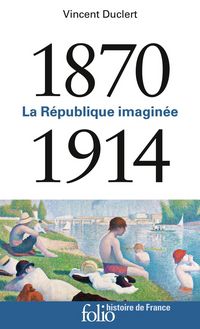 Produktbild: La R&eacute;publique imagin&eacute;e : 1870-1914