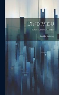 Produktbild: L'individu; Essai De Sociologie
