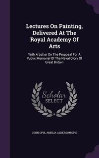 Produktbild: Lectures On Painting, Delivered At The Royal Academy Of Arts