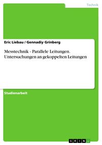 Produktbild: Messtechnik - Parallele Leitungen. Untersuchungen an gekoppelten Leitungen