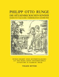 Produktbild: Philipp Otto Runge - Die h&uuml;lsenbeckschen Kinder - Gedeutet nach der verborgenen Geometrie