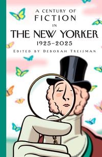 Produktbild: A Century of Fiction in The New Yorker