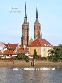 Produktbild: Das unabh&auml;ngige Schlesien