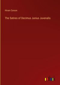 Produktbild: The Satires of Decimus Junius Juvenalis