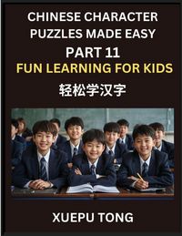 Produktbild: Chinese Character Puzzles Made Easy (Part 11)- Chinese Fun for Children, Easy Path to Mastery, Engaging Puzzles, HSK Preparation