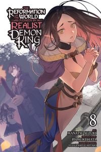 Produktbild: The Reformation of the World as Overseen by a Realist Demon King, Vol. 8 (Manga)