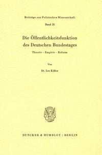 Produktbild: Die &Ouml;ffentlichkeitsfunktion des Deutschen Bundestages.