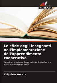 Produktbild: Le sfide degli insegnanti nell'implementazione dell'apprendimento cooperativo