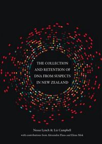 Produktbild: The Collection and Retention of DNA from Suspects in New Zealand