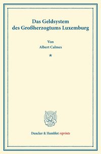 Produktbild: Das Geldsystem des Gro&szlig;herzogtums Luxemburg.