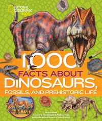 Produktbild: 1,000 Facts about Dinosaurs, Fossils, and Prehistoric Life