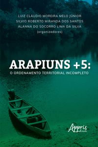 Produktbild: Arapiuns+5: O Ordenamento Territorial Incompleto