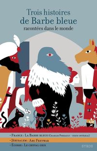 Produktbild: Trois histoires de Barbe bleue racont&eacute;es dans le monde