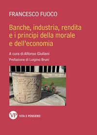Produktbild: Banche, industria, rendita e i principi della morale e dell'economia