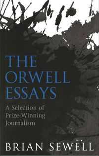 Produktbild: Sewell, B: The Orwell Essays