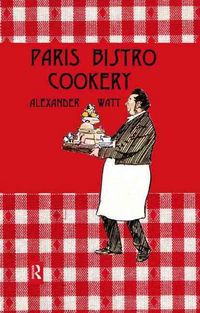 Produktbild: Watt, A: Paris Bistro Cookery