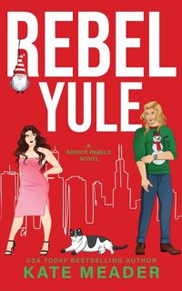 Produktbild: Rebel Yule (A Rookie Rebels Holiday Novella)