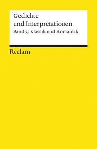 Bild vom Artikel Gedichte und Interpretationen / Klassik und Romantik vom Autor Wulf Segebrecht