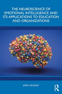 Produktbild: The Neuroscience of Emotional Intelligence and Its Applications to Education and Organizations