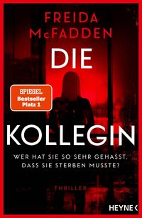 Produktbild: Die Kollegin - Wer hat sie so sehr gehasst, dass sie sterben musste?