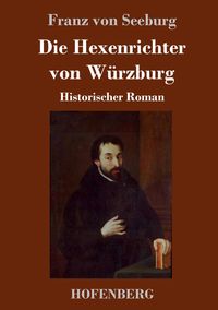 Produktbild: Die Hexenrichter von W&uuml;rzburg