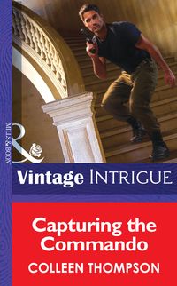 Bild vom Artikel Capturing The Commando (Mills & Boon Intrigue) vom Autor Colleen Thompson