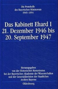 Produktbild: Die Protokolle des Bayerischen Ministerrats 1945-1954 / Das Kabinett Ehard I