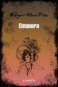 Bild vom Artikel Eleonora vom Autor Edgar Allan Poe