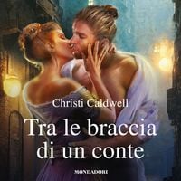 Produktbild: Tra le braccia di un conte (I Romanzi Classic)