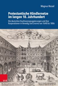 Produktbild: Protestantische H&auml;ndlernetze im langen 18. Jahrhundert