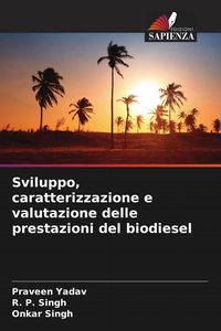 Produktbild: Sviluppo, caratterizzazione e valutazione delle prestazioni del biodiesel