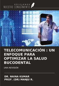 Produktbild: Telecomunicaci&oacute;n : Un Enfoque Para Optimizar La Salud Bucodental