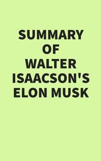 Produktbild: Summary of Walter Isaacson's Elon Musk