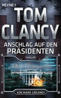 Bild vom Artikel Anschlag auf den Präsidenten vom Autor Tom Clancy