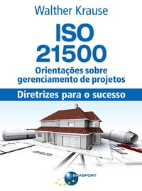 Produktbild: ISO 21500 Orienta&ccedil;&otilde;es sobre gerenciamento de projetos: diretrizes para o sucesso