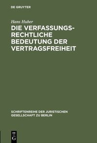 Produktbild: Die verfassungsrechtliche Bedeutung der Vertragsfreiheit