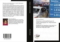 Produktbild: Pollution atmosph&eacute;rique et sant&eacute; allergique et respiratoire infantile