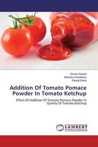 Produktbild: Subedi, D: Addition Of Tomato Pomace Powder In Tomato Ketchu